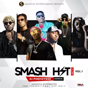 DJ Phemzydee - Smash Hit List (Vol. 1)